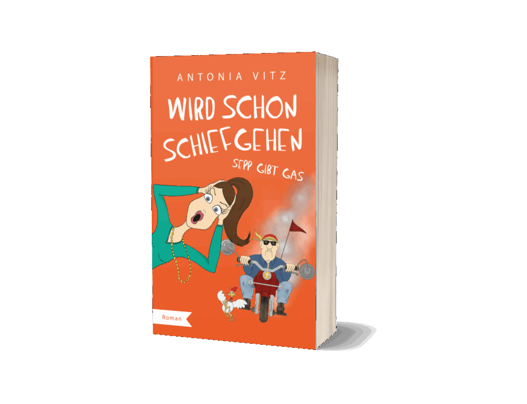 Buchabblidung Wird schon schiefgehen - Sepp gibt Gas. Ein Roman von Antonia Vitz