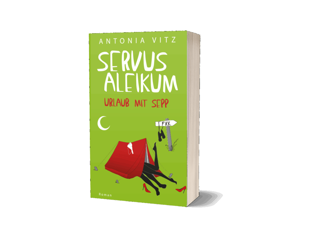 Buch Servus Aleikum - Urlaub mit Sepp von Antonia Vitz