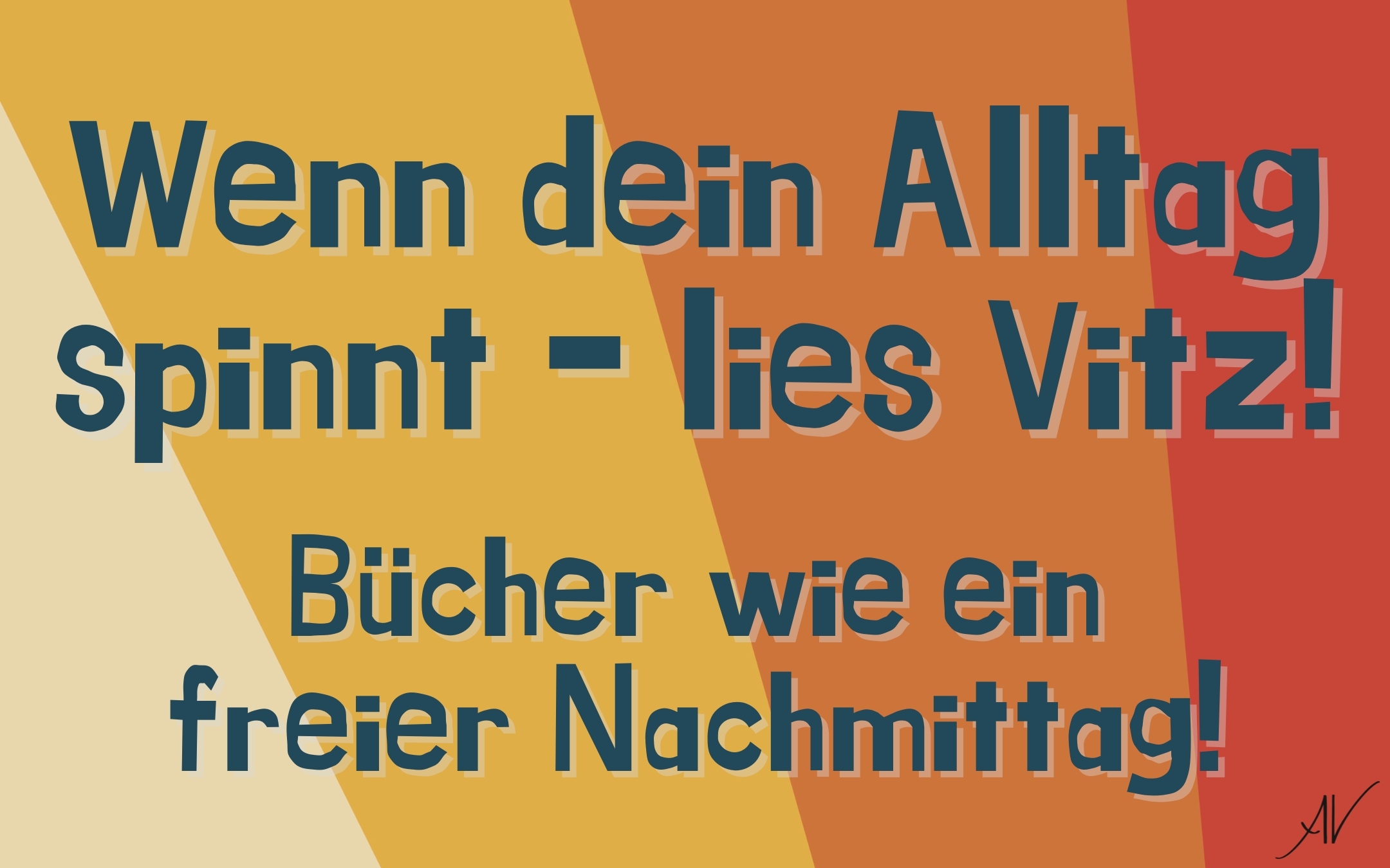 Wenn dein Alltag spinnt - lies Vitz! Bücher wie ein freier Nachmittag!